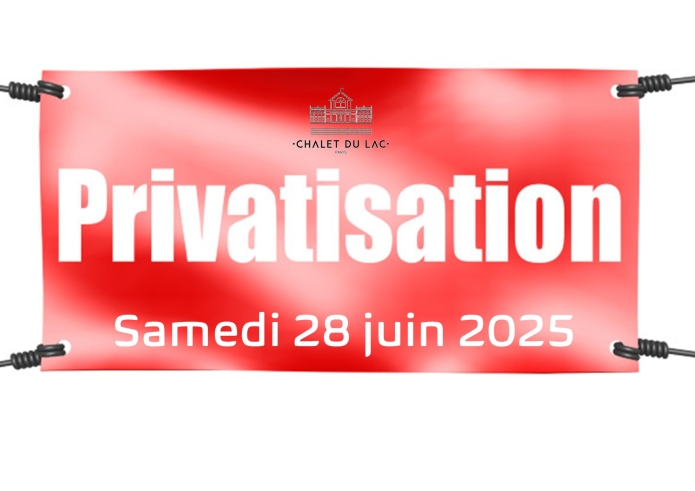 Saturday June 28th Le Chalet du Lac is privatized